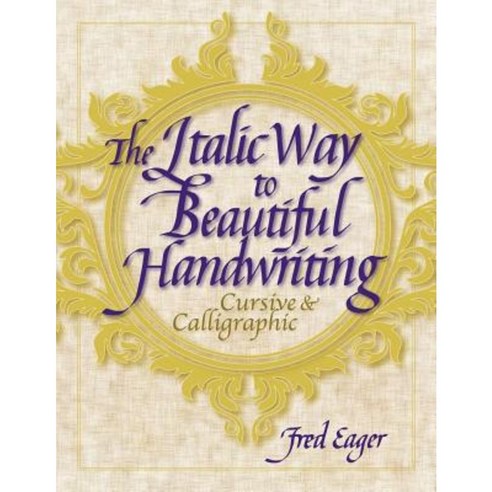 The Italic Way to Beautiful Handwriting: Cursive and Calligraphic Paperback, Girard & Stewart
