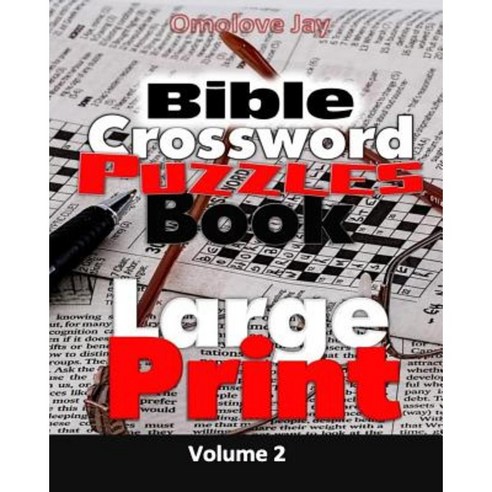 Bible Crossword Puzzle Book Large Print Volume 2 Paperback, Createspace Independent Publishing Platform