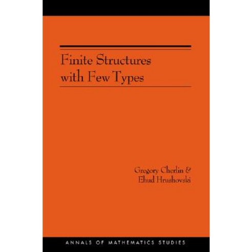 Finite Structures with Few Types. (Am-152) Volume 152 Paperback, Princeton University Press