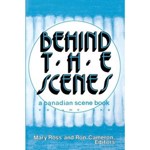 Behind the Scenes: Volume 1 Paperback, Dundurn Group