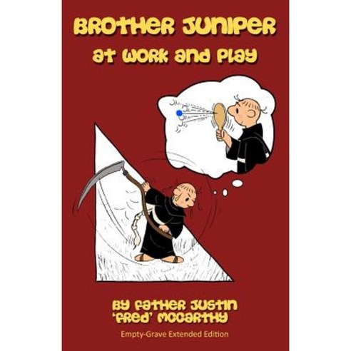 Brother Juniper at Work and Play Paperback, Createspace Independent Publishing Platform