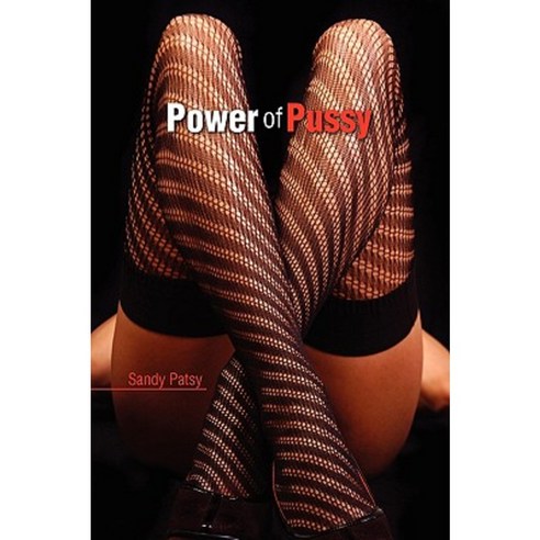 Power of Pussy Hardcover, Xlibris Corporation