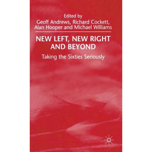New Left New Right and Beyond: Taking the Sixties Seriously Hardcover, Palgrave MacMillan