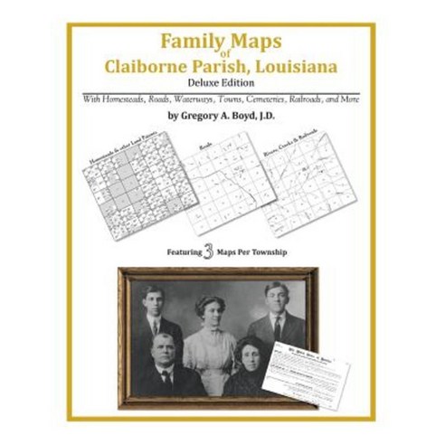 Family Maps of Claiborne Parish Louisiana Paperback, Arphax Publishing Co.