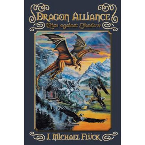 Dragon Alliance Rise Against Shadow: Rise Against Shadow Paperback, Xlibris Corporation