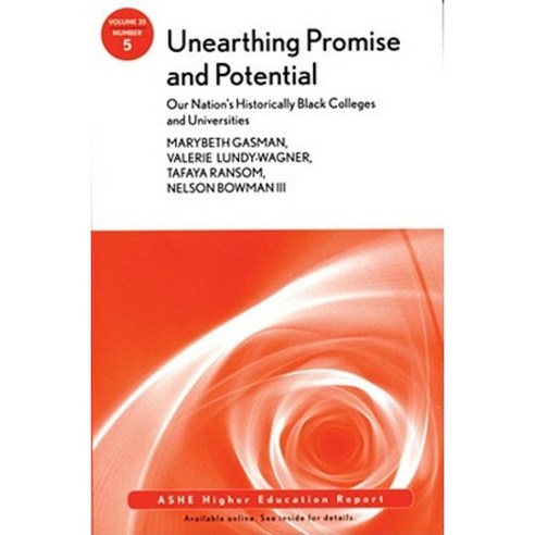 Unearthing Promise and Potential: Our Nation''s Historically Black Colleges and Universities Paperback, Jossey-Bass