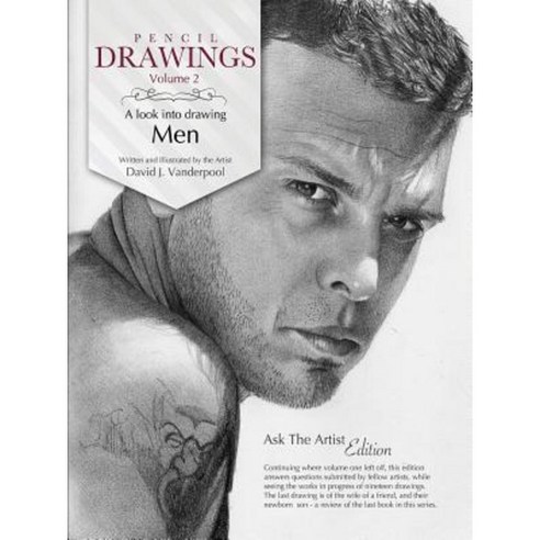 Pencil Drawings Vol. 2 - A Look Into Drawing Men Paperback, Lulu.com