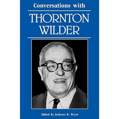 Conversations with Thornton Wilder Paperback, University Press of Mississippi