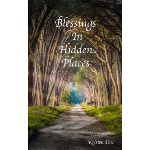 Blessings in Hidden Places Paperback, Foxton Publishing