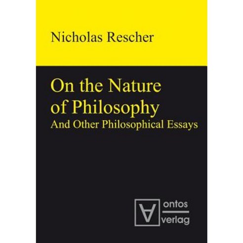 On the Nature of Philosophy and Other Philosophical Essays Hardcover, Walter de Gruyter