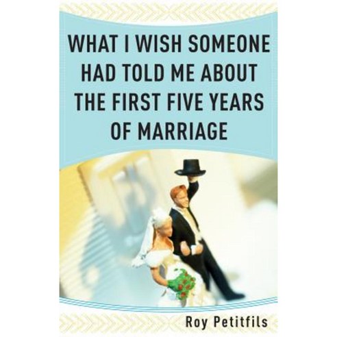 What I Wish Someone Had Told Me about the First Five Years of Marriage Paperback, Franciscan Media