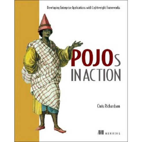 Pojos in Action: Developing Enterprise Applications with Lightweight Frameworks Paperback, Manning Publications