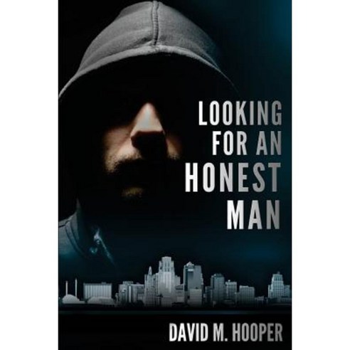 Looking for an Honest Man Paperback, Createspace Independent Publishing Platform