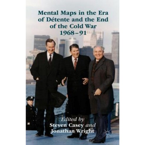 Mental Maps in the Era of Detente and the End of the Cold War 1968-91 Hardcover, Palgrave MacMillan