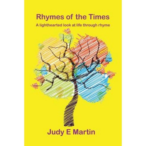 Rhymes of the Times: A Lighthearted Look at Life Through Rhyme. Paperback, Createspace Independent Publishing Platform