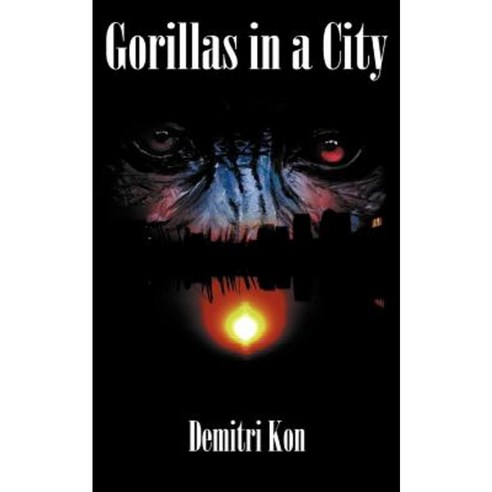 Gorillas in a City Paperback, Authorhouse