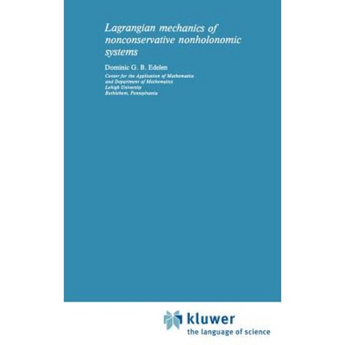 Lagrangian Mechanics of Nonconservative Nonholonomic Systems Hardcover, Springer
