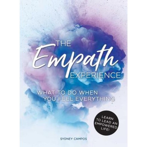 The Empath Experience: What to Do When You Feel Everything Paperback, Adams Media Corporation