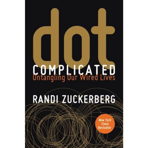 dot Complicated: Untangling Our Wired Lives Paperback, HarperOne