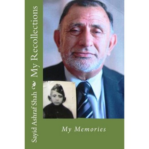 My Recollections: My Memories Paperback, Createspace Independent Publishing Platform