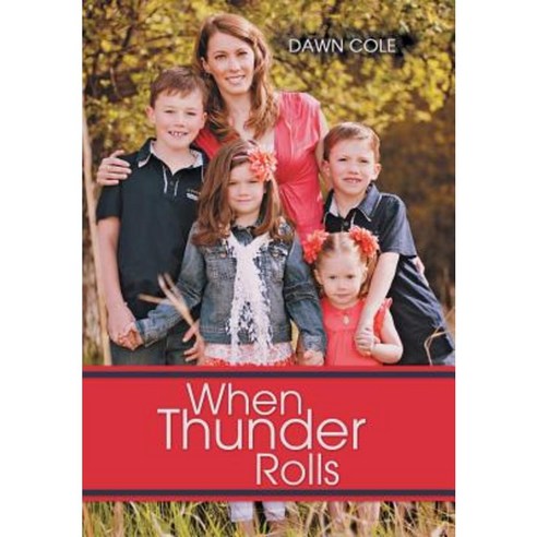When Thunder Rolls Hardcover, WestBow Press