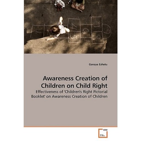 Awareness Creation of Children on Child Right Paperback, VDM Verlag