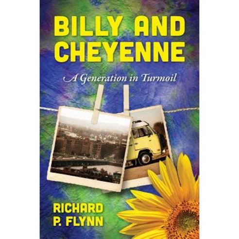 Billy and Cheyenne: A Generation in Turmoil Paperback, Outskirts Press