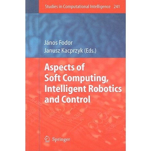 Aspects of Soft Computing Intelligent Robotics and Control Hardcover ...