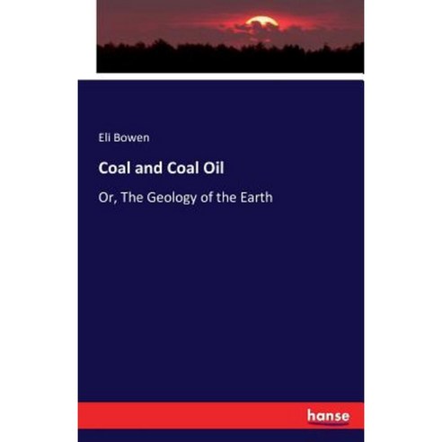 Coal and Coal Oil Paperback, Hansebooks