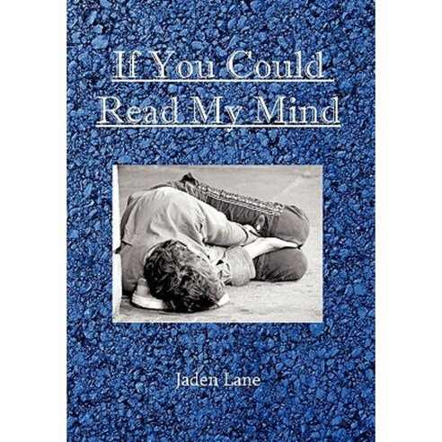 If You Could Read My Mind Hardcover, Xlibris Corporation