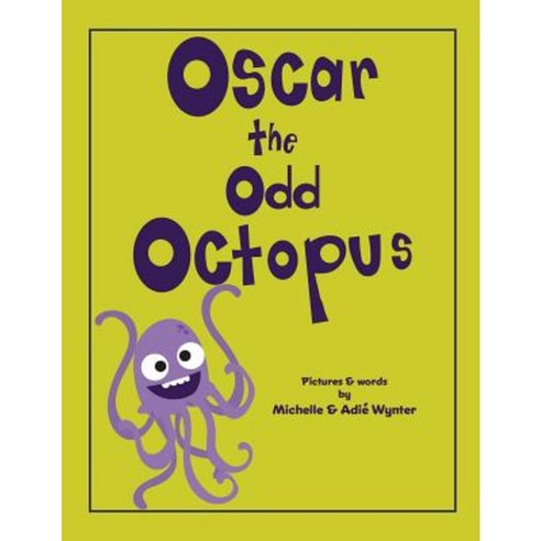 Oscar the Odd Octopus Paperback, Createspace Independent Publishing Platform