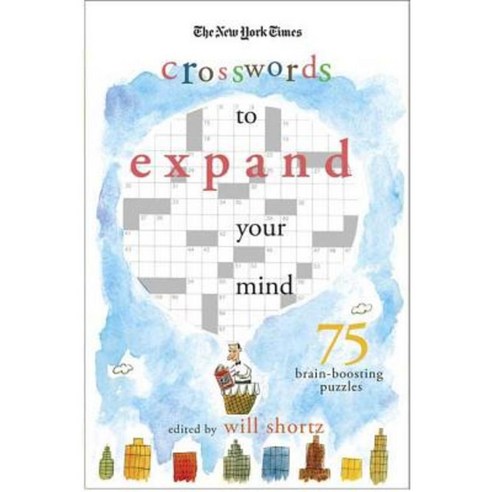 The New York Times Expand Your Mind Crosswords: 75 Brain-Boosting Puzzles Paperback, Griffin