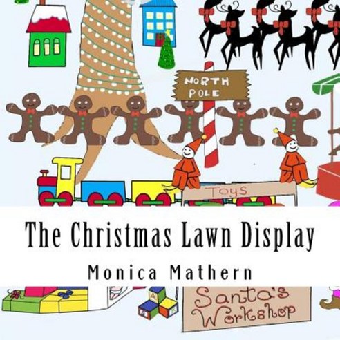 The Christmas Lawn Display Paperback, Createspace Independent Publishing Platform