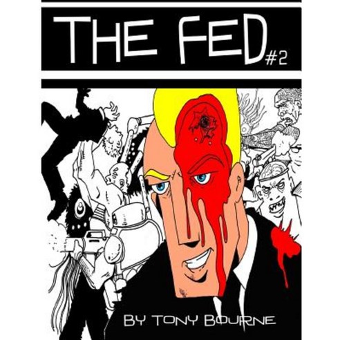 The Fed 2: He Buries the Truth! Paperback, Createspace