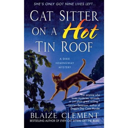 Cat Sitter on a Hot Tin Roof Paperback, St. Martins Press-3pl