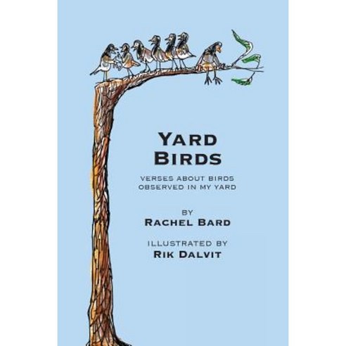 Yard Birds: Verses about Birds Observed in My Yard Paperback, Literary Network Press