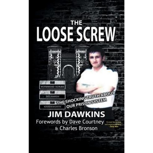 The Loose Screw: The Shocking Truth about Our Prison System Paperback, Apex Publishing Ltd
