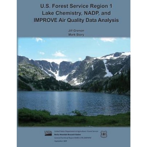 U.S. Forest Service Region 1: Lake Chemistry Nadp and Improve Air Quality Analysis Paperback, Createspace Independent Publishing Platform