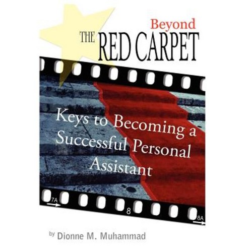 Beyond the Red Carpet: Keys to Becoming a Successful Personal Assistant Hardcover, Authorhouse