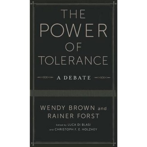 The Power of Tolerance: A Debate Paperback, Columbia University Press