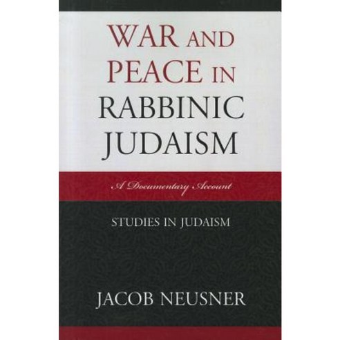War and Peace in Rabbinic Judaism: A Documentary Account Paperback, University Press of America