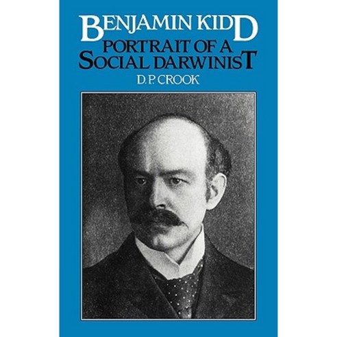 Benjamin Kidd: Portrait of a Social Darwinist Paperback, Cambridge University Press