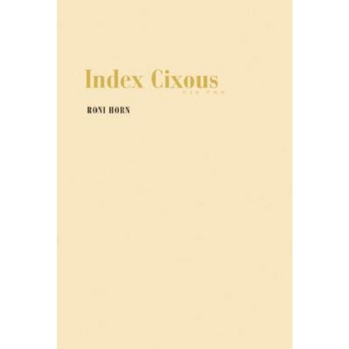 Roni Horn: Index Cixous 2003-05 Paperback, Steidl Dap