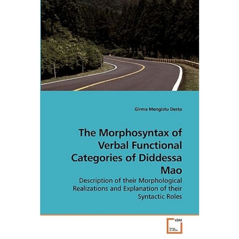 The Morphosyntax of Verbal Functional Categories of Diddessa Mao Paperback, VDM Verlag