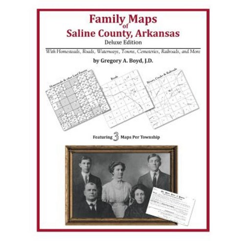 Family Maps of Saline County Arkansas Paperback, Arphax Publishing Co.