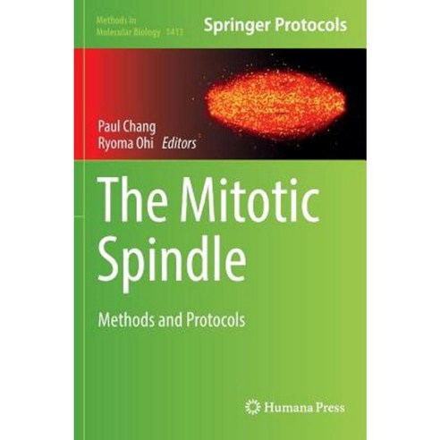 The Mitotic Spindle: Methods and Protocols Hardcover, Humana Press