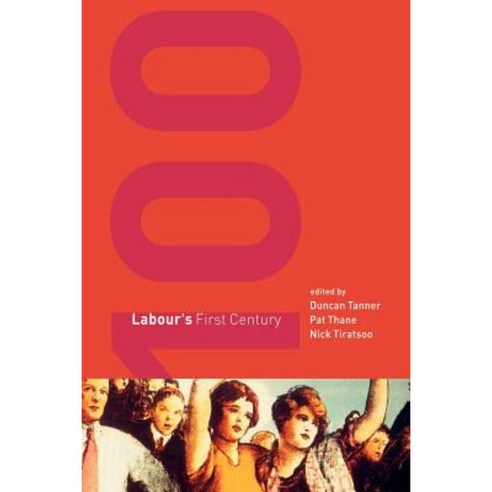 Labour''s First Century Paperback, Cambridge University Press