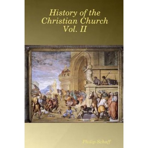 History of the Christian Church Vol. II Paperback, Revelation Insight