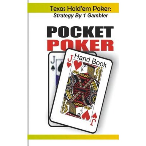 Texas Hold''em Poker: Strategy by 1 Gambler Paperback, Createspace