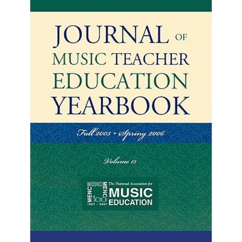 Journal of Music Teacher Education Yearbook: Volume 15 Paperback ...